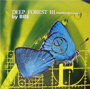 Deep Forest III - Madazulu (Remix By BBE)