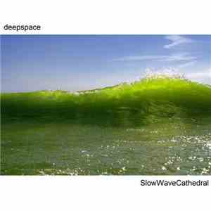 Deepspace  - SlowWaveCathedral
