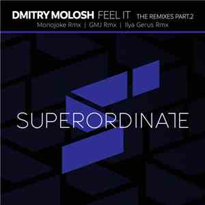 Dmitry Molosh - Feel It The Remixes Part.2