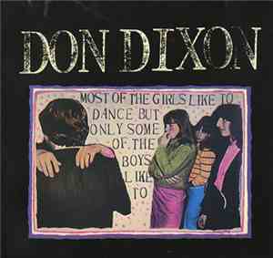 Don Dixon - Most Of The Girls Like To Dance But Only Some Of The Boys Like To
