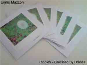 Ennio Mazzon - Ripples - Caressed By Drones