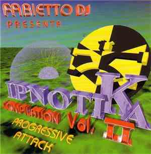 Fabietto DJ - Ipnotika Compilation Vol. II - Progressive Attack