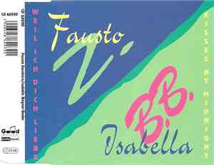 Fausto Z. / Isabella B.B. - Weil Ich Dich Liebe / Kisses At Midnight