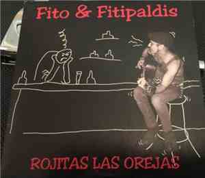 Fito & Fitipaldis - Rojitas Las Orejas