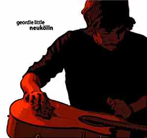 Geordie Little - Neukölln