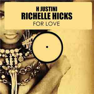 H Justini Feat. Richelle Hicks - For Love