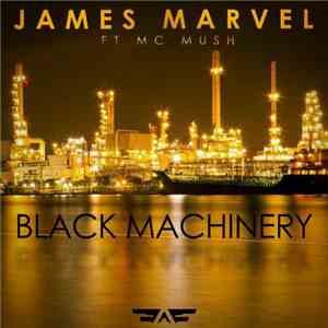 James Marvel Featuring Mc Mush - Black Machinery Ep