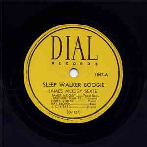 James Moody Sextet - Sleep Walker Boogie
