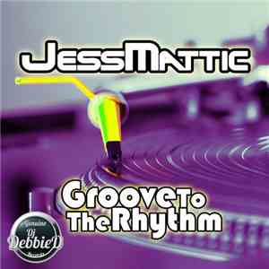 JessMattic - Groove To The Rhythm