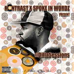 Kontrast  x Spoke In Wordz - #DillaSessions: A Tribute To Jay Dee
