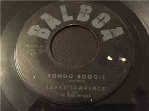 Larry Lawrence And The Band Of Gold - Bongo Boogie / Goofin Off