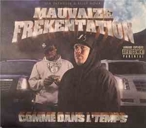 Mauvaize Frékentation - Comme Dans Le Temps