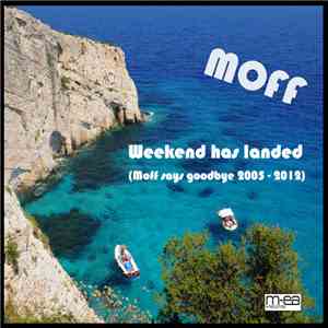Moff - Weekend has Landed