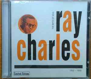 Ray Charles - The Birth Of Soul - The Complete Atlantic Rhythm & Blues Recordings 1952-1959