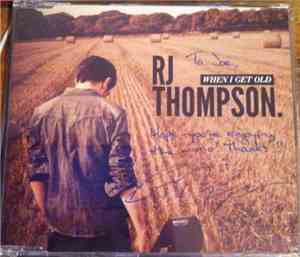 RJ Thompson - When I Get Old