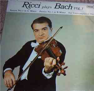 Ruggiero Ricci - Ricci Plays Bach Vol. 1 Sonata And Partita For Unaccompanied Violin
