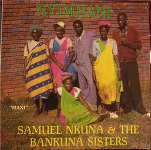 Samuel Nkuna & The Bankuna Sisters - Nyimbani