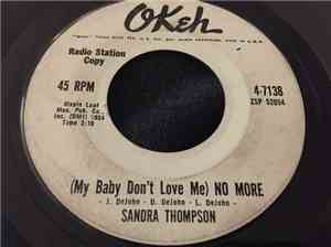 Sandra Thompson - (My Baby Don't Love Me) No More / God Is In My Corner