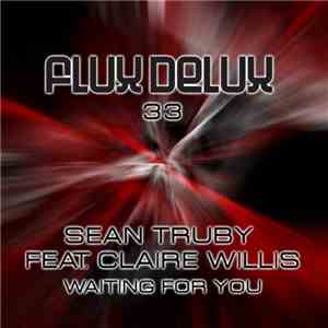 Sean Truby Feat. Claire Willis - Waiting For You