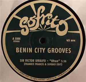 Sir Victor Uwaifo / Sonny Okosun - Benin City Grooves