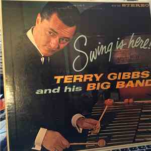 Terry Gibbs And His Big Band - Swing Is Here!