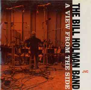 The Bill Holman Band - A View From The Side