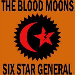 The Blood Moons, Six Star General - Self-Titled EP / These Woods Smell Like Grape