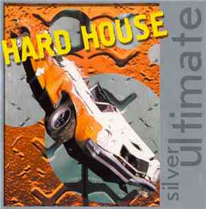 Various - Ultimate Silver - Hard House