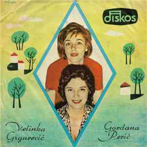 Velinka Grgurević, Gordana Perić - Zašto Ti Je Kćeri Moja