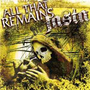 All That Remains / Jasta - Some Of The People, All Of The Time / Mourn The Illusion