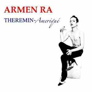 Armen Ra - Theremin Amerique