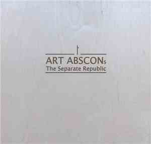 Art Abscons - The Separate Republic / The Lost Tapes
