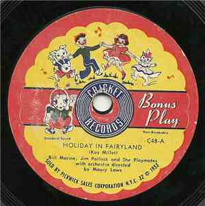 Betty Wells, Bill Marine And The Playmates - Holiday In Fairyland / Visit With Moose Goose's Friend