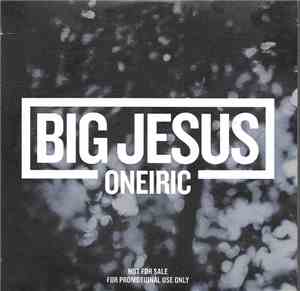 Big Jesus  - Oneiric
