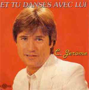C. Jérôme - Et Tu Danses Avec Lui