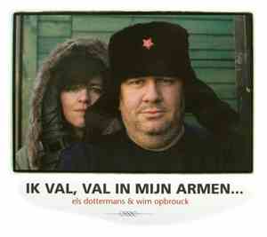 Els Dottermans & Wim Opbrouck - Ik Val, Val In Mijn Armen...