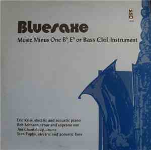 Eric Kriss - Bluesaxe ( Music Minus One Bb, Eb or Bass Clef Instrument )