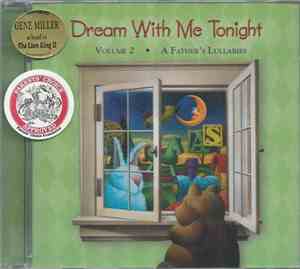 Gene Miller  - Dream With Me Tonight - Volume 2 - A Father's Lullabies