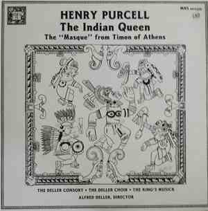 Henry Purcell, The Deller Consort, The Deller Choir, The King's Musick, Alfred Deller - The Indian Queen / The 
