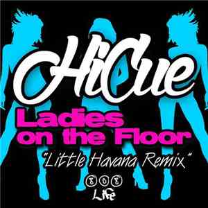 HiCue - Ladies On The Floor (Little Havana Remix)
