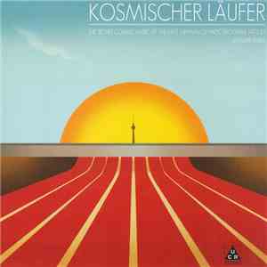 Kosmischer Läufer - The Secret Cosmic Music Of The East German Olympic Program 1972-83 - Volume Three