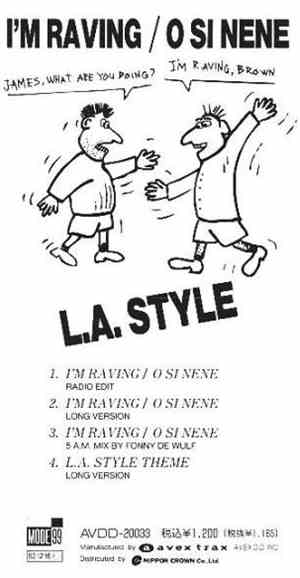 L.A. Style - I'm Raving / O Si Nene