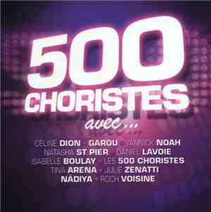 Les 500 Choristes - Les 500 Choristes Avec...