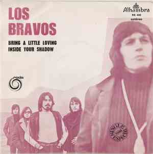 Los Bravos - Bring A Little Loving / Inside Your Shadow