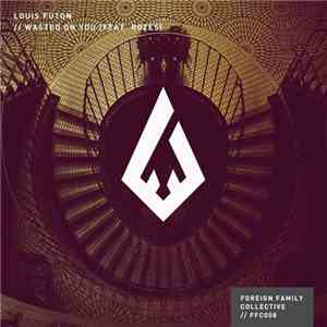 Louis Futon - Wasted On You (feat ROZES)