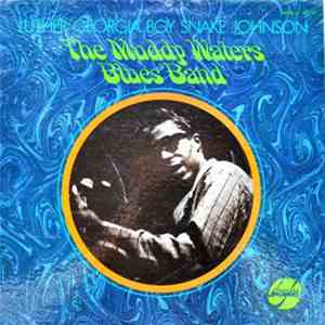 Luther Georgia Boy Snake Johnson - The Muddy Waters Blues Band