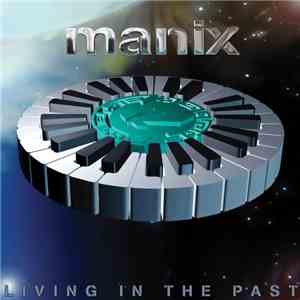 Manix - Living In The Past