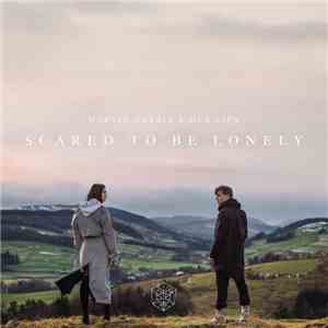 Martin Garrix & Dua Lipa - Scared To Be Lonely