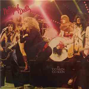 New York Dolls - Too Much Too Soon