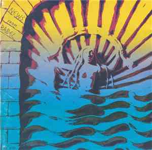News From Babel - Sirens & Silences / Work Resumed On The Tower / Letters Home